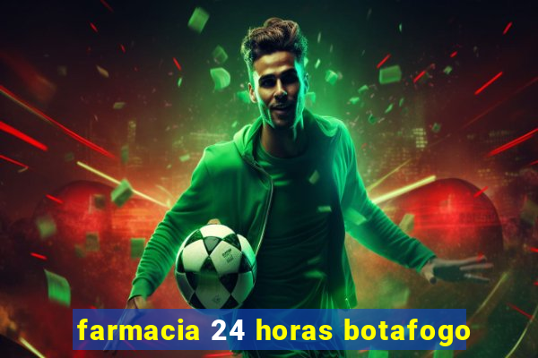 farmacia 24 horas botafogo